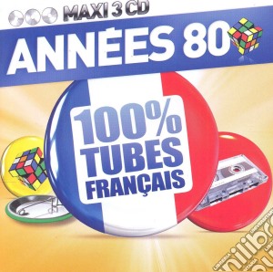 Annees 80: 100% Tubes Francais / Various (3 Cd) cd musicale di Various [wagram Music]