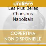 Les Plus Belles Chansons Napolitain cd