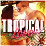 Tropical love cd