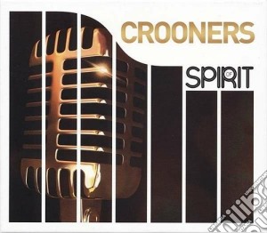 Spirit Of Crooners (4 Cd) cd musicale di Artisti Vari