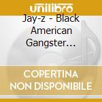 Jay-z - Black American Gangster Mixtape cd