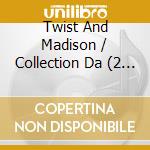 Twist And Madison / Collection Da (2 Cd) cd