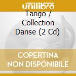 Tango / Collection Danse (2 Cd) cd musicale di V/A