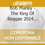 Bob Marley - The King Of Reggae 2014 (Digipack) (5 Cd) cd