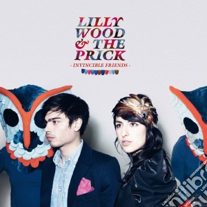 Lilly Wood & The Prick - Invincible Friends cd musicale di Lilly wood & the pri