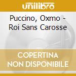 Puccino, Oxmo - Roi Sans Carosse cd