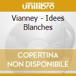 Vianney - Idees Blanches cd musicale di Vianney