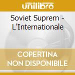 Soviet Suprem - L'Internationale cd