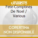 Fete-Comptines De Noel / Various cd musicale