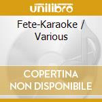 Fete-Karaoke / Various cd musicale
