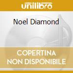 Noel Diamond cd musicale