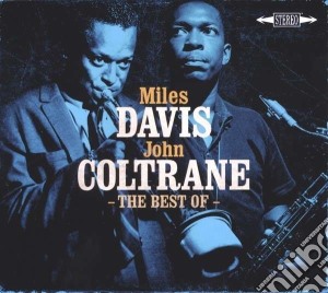 Miles Davis / John Coltrane - The Best Of (2 Cd) cd musicale di Miles Davis / John Coltrane