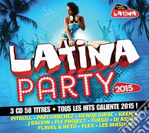 Latina Party 2015 / Various (3 Cd) cd musicale di Artisti Vari