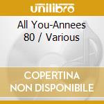 All You-Annees 80 / Various cd