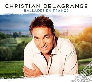 Christian Delagrange - Ballades En France (2 Cd) cd musicale di Delagrange, Christian