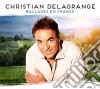 Christian Delagrange - Ballades En France (2 Cd) cd