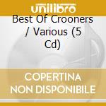 Best Of Crooners / Various (5 Cd) cd