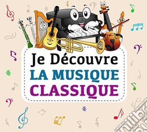 Je Decouvre La Musique Classique / Various (5 Cd) cd musicale di Je Decouvre La Musique...