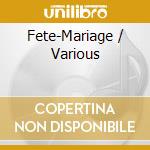 Fete-Mariage / Various cd