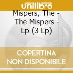 Mispers, The - The Mispers - Ep (3 Lp)