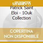 Patrick Saint Eloi - 1Ouk Collection cd