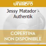 Jessy Matador - Authentik cd musicale di Jessy Matador