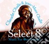 Claude Challe & Jean-Marc Challe - Select 8 - Music For Our Friends (2 Cd) cd