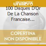 100 Disques D'Or De La Chanson Francaise (Les) / Various (5 Cd) cd musicale