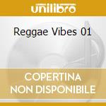 Reggae Vibes 01 cd musicale di Wagram