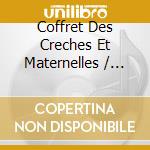 Coffret Des Creches Et Maternelles / Various (5 Cd) cd musicale