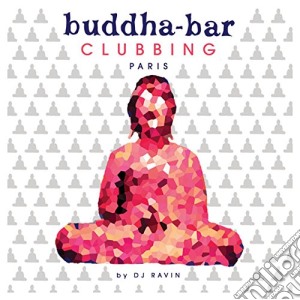 Buddha-Bar Clubbing - Paris cd musicale di Buddha Bar Clubbing