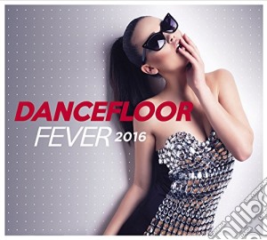 Dancefloor Fever 2015-2016 / Various (4 Cd) cd musicale
