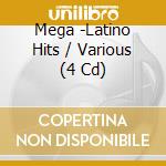 Mega -Latino Hits / Various (4 Cd) cd