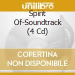 Spirit Of-Soundtrack (4 Cd) cd