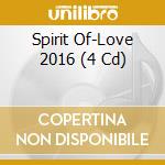 Spirit Of-Love 2016 (4 Cd) cd