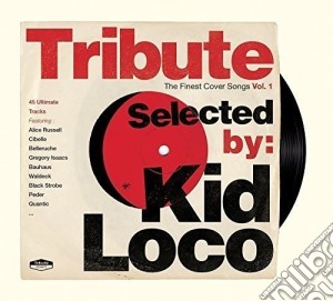 Tribute Selected By Kid Loco (3 Cd) cd musicale di Artisti Vari