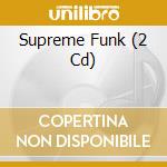 Supreme Funk (2 Cd) cd
