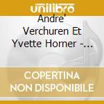 Andre' Verchuren Et Yvette Horner - Le Roi Et La Reine De L'Accordeon (2 Cd) cd musicale di Andre' Verchuren Et Yvette Horner