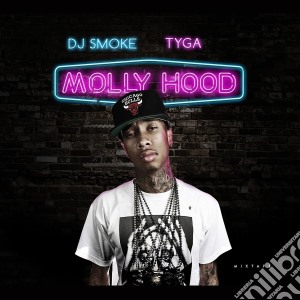 Tyga - Molly Hood Mixtape cd musicale di Tyga