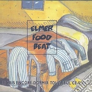 (LP Vinile) Elmer Food Beat - Je Vais Encore Dormir Tout Seul Ce Soir lp vinile di Elmer Food Beat