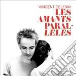 Vincent Delerm - Les Amants Paralleles cd