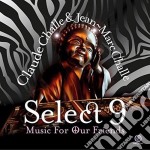 Claude Challe & Jean-Marc Challe - Select 9 - Music For Our Friends (2 Cd)