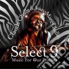 Claude Challe & Jean-Marc Challe - Select 9 - Music For Our Friends (2 Cd) cd