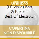 (LP Vinile) Bart & Baker - Best Of Electro Swing vinile