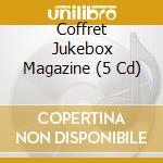Coffret Jukebox Magazine (5 Cd) cd