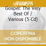 Gospel: The Very Best Of / Various (5 Cd) cd musicale di V/A