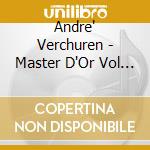 Andre' Verchuren - Master D'Or Vol 8 (4 Cd) cd