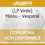 (LP Vinile) Minou - Vesperal lp vinile di Minou