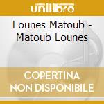 Lounes Matoub - Matoub Lounes