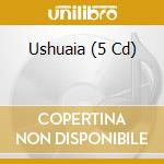 Ushuaia (5 Cd) cd